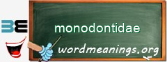 WordMeaning blackboard for monodontidae